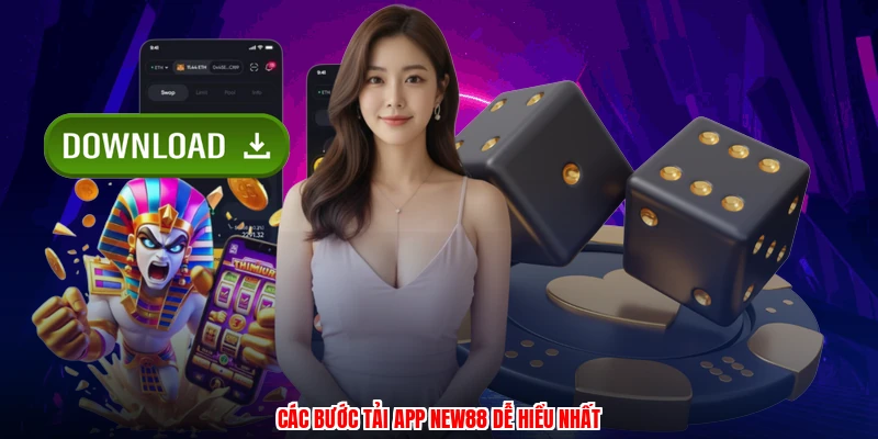 Các bước tải app NEW88 dễ hiểu nhất