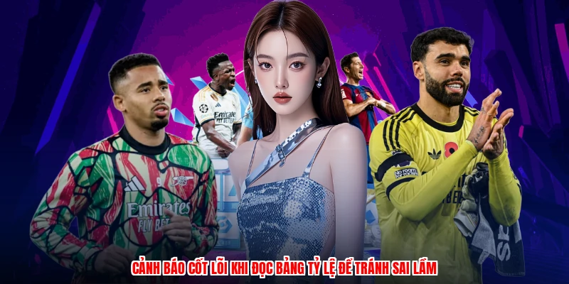 Cảnh báo cốt lõi khi đọc bảng tỷ lệ để tránh sai lầm