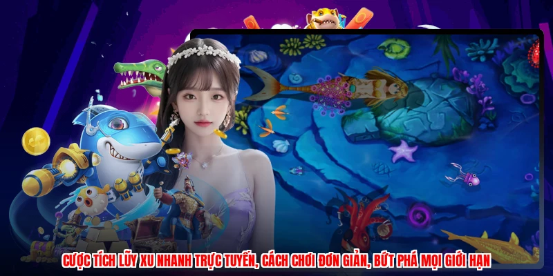 Cược tích lũy xu nhanh trực tuyến, cách chơi đơn giản, bứt phá mọi giới hạn