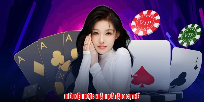 Điều kiện được nhận quà tặng cụ thể