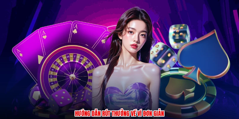 Hướng dẫn rút thưởng về ví đơn giản