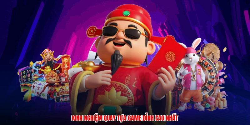 Kinh nghiệm quay tựa game đỉnh cao nhất