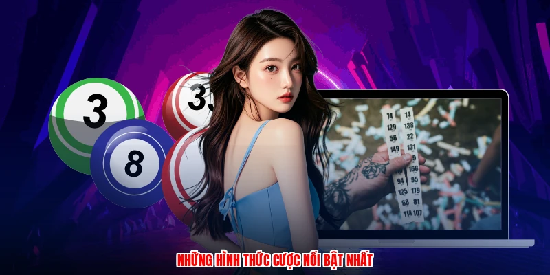 Những hình thức cược nổi bật nhất