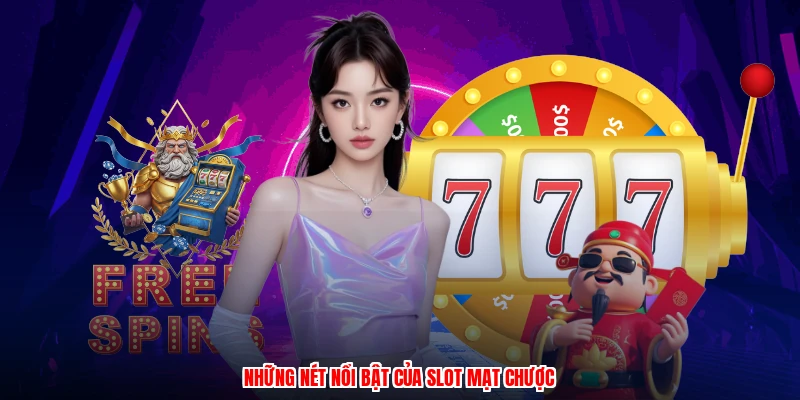Những nét nổi bật của slot mạt chược
